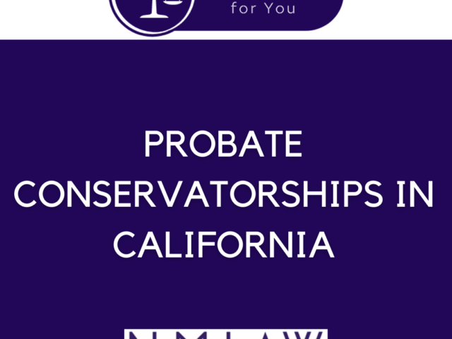 Probate Conservatorships in California